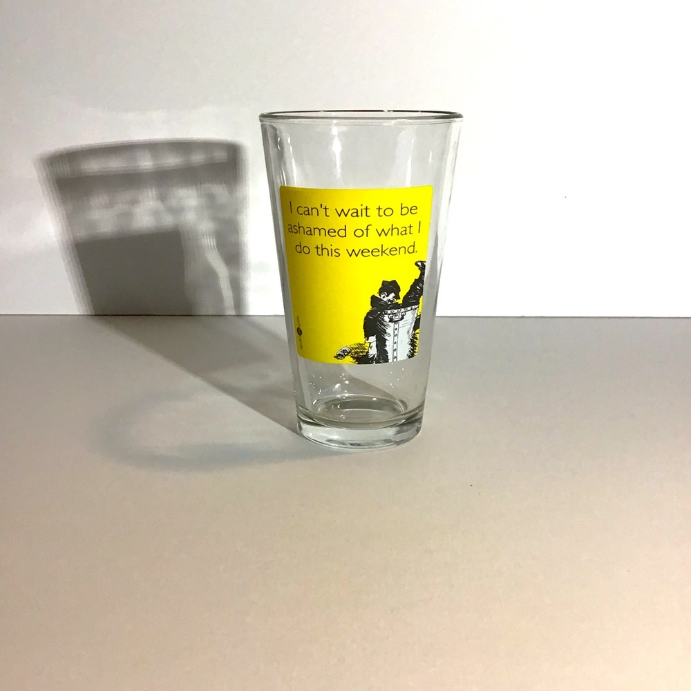 Someecards Drinking Glass I Can’t Wait To Be Ashamed Of What I Do This Weekend